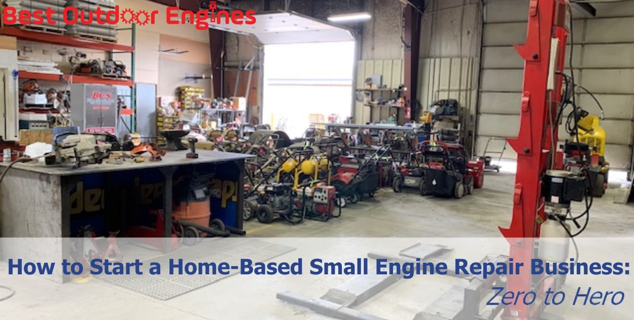 How to Start a Home-Based Small Engine Repair Business: Zero to Hero How to Start a Home-Based Small Engine Repair Business: Zero to Hero